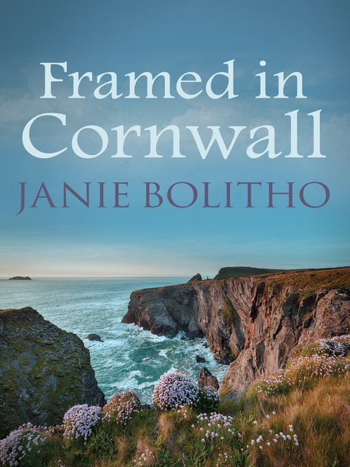 Title details for Framed in Cornwall by Janie Bolitho - Available